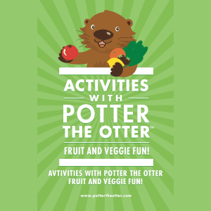 Activities with Potter the Otter: Fruit and Veggie Fun!